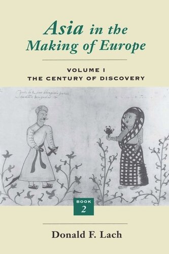 Asia In The Making Of Europe Volume I The Century Of Discovery Book 2 Donald F Lach