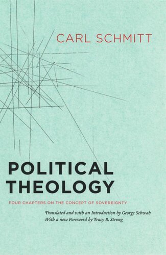 Political Theology Four Chapters On The Concept Of Sovereignty Carl Schmitt Editor George Schwab Editor Tracy B Strong Editor