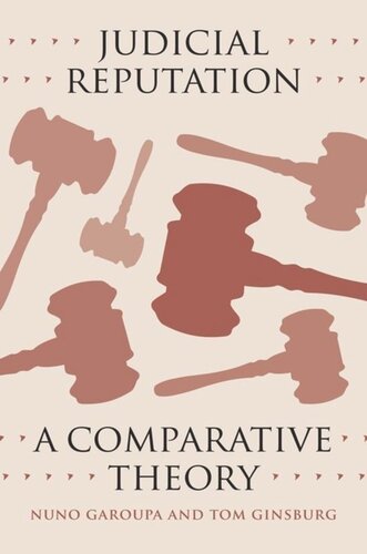 Judicial Reputation A Comparative Theory Nuno Garoupa Tom Ginsburg