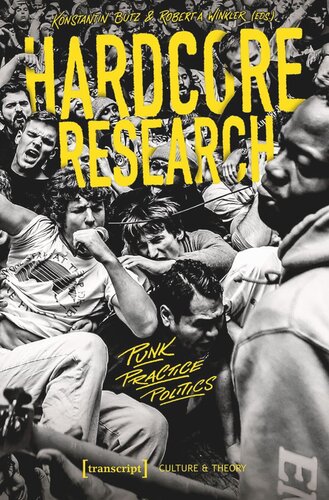 Hardcore Research Punk Practice Politics Konstantin Butz Editor Robert A Winkler Editor Kunsthochschule Fr Medien Kln Editor Paris Lodron Universitt Salzburg Editor