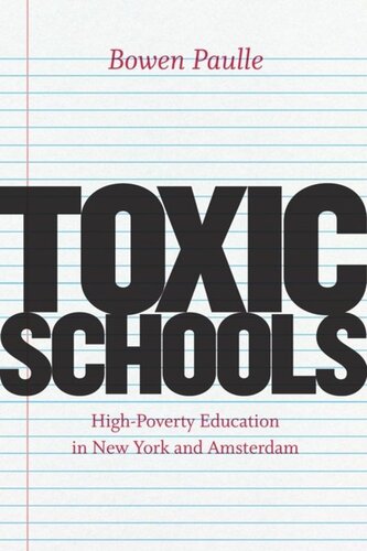 Toxic Schools Highpoverty Education In New York And Amsterdam Bowen Paulle