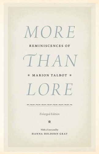 More Than Lore Reminiscences Of Marion Talbot Marion Talbot Hanna Holborn Gray