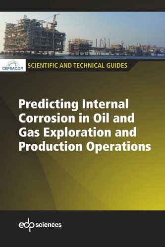 Predicting Internal Corrosion In Oil And Gas Exploration And Production Operations Cefracor