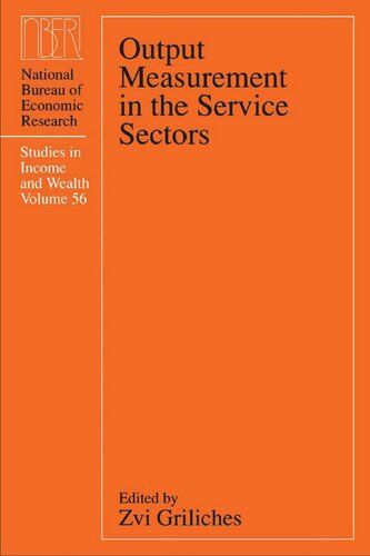 Output Measurement In The Service Sectors Zvi Griliches Editor