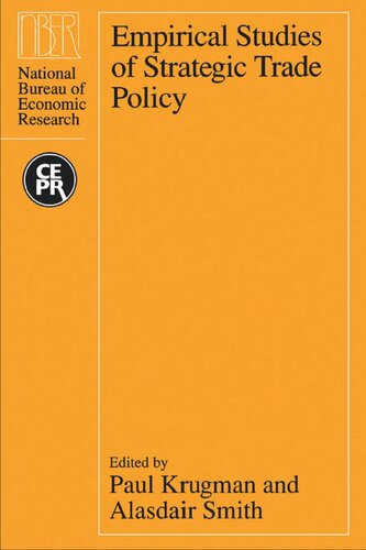 Empirical Studies Of Strategic Trade Policy Paul Krugman Editor Alasdair Smith Editor