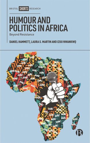 Humour And Politics In Africa Beyond Resistance Daniel Hammett Laura S Martin Izuu Nwankw