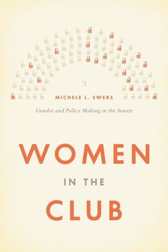 Women In The Club Gender And Policy Making In The Senate Michele L Swers