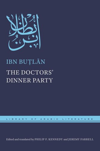 The Doctors Dinner Party Ibn Buln Editor Philip F Kennedy Editor Jeremy Farrell Editor