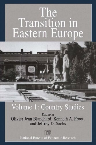 The Transition In Eastern Europe Volume 1 Olivier Jean Blanchard Editor Kenneth A Froot Editor Jeffrey D Sachs Editor