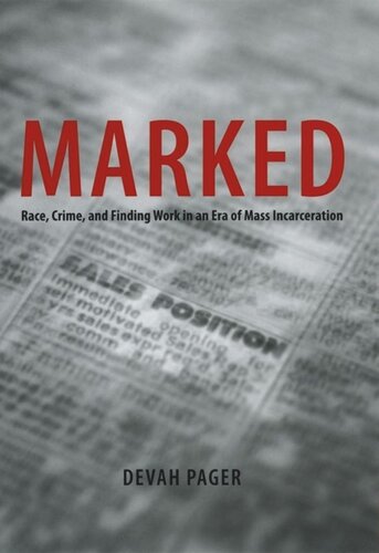 Marked Race Crime And Finding Work In An Era Of Mass Incarceration Devah Pager