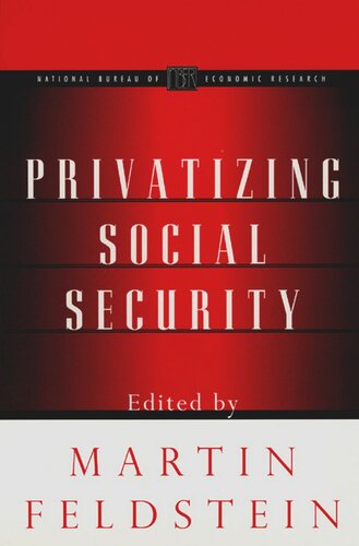 Privatizing Social Security Martin Feldstein Editor