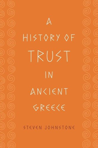 A History Of Trust In Ancient Greece Steven Johnstone