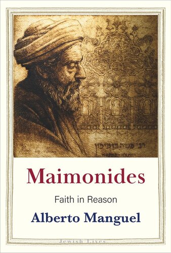 Maimonides Faith In Reason Alberto Manguel