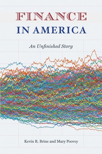 Finance In America An Unfinished Story Kevin R Brine Mary Poovey