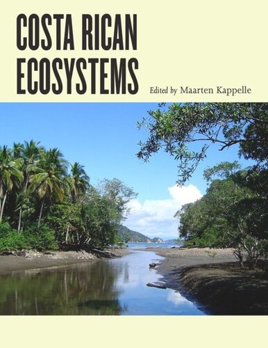 Costa Rican Ecosystems Rodrigo Gmez Lobo Editor Maarten Kappelle Editor Thomas E Lovejoy Editor