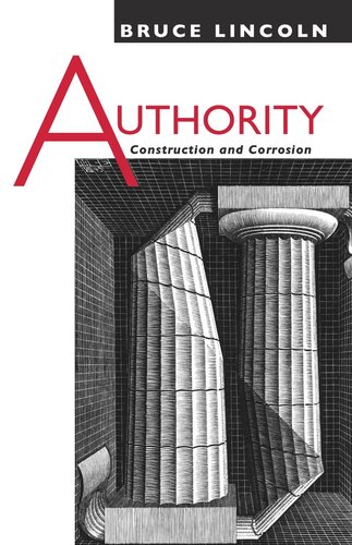 Authority Construction And Corrosion Bruce Lincoln