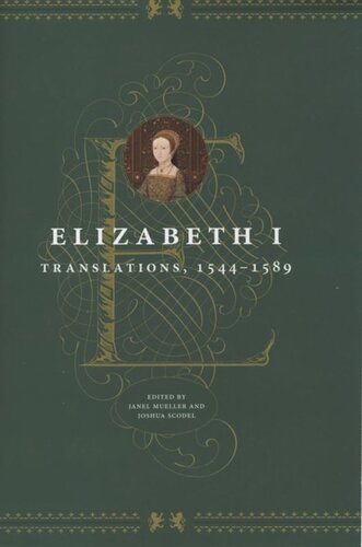 Elizabeth I Translations 15441589 Elizabeth I Editor Janel Mueller Editor Joshua Scodel Editor