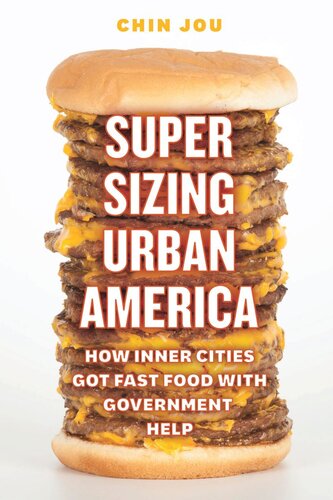 Supersizing Urban America How Inner Cities Got Fast Food With Government Help Chin Jou