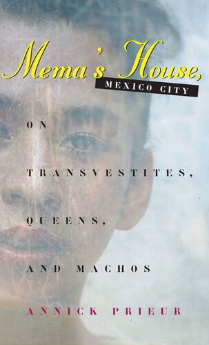 Memas House Mexico City On Transvestites Queens And Machos Annick Prieur