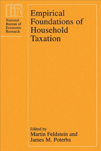 Empirical Foundations Of Household Taxation Martin Feldstein Editor James M Poterba Editor