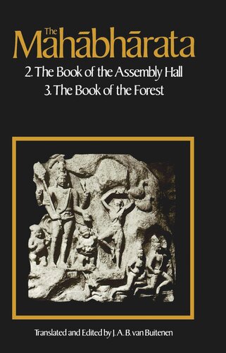 The Mahabharata Volume 2 Book 2 The Book Of Assembly Book 3 The Book Of The Forest J A B Van Buitenen