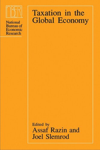 Taxation In The Global Economy Assaf Razin Editor Joel Slemrod Editor