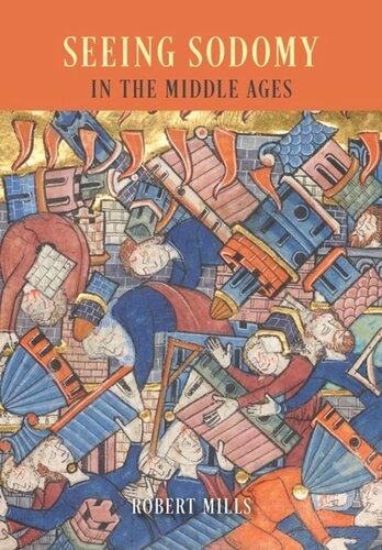 Seeing Sodomy In The Middle Ages Robert Mills
