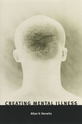 Creating Mental Illness Allan V Horwitz