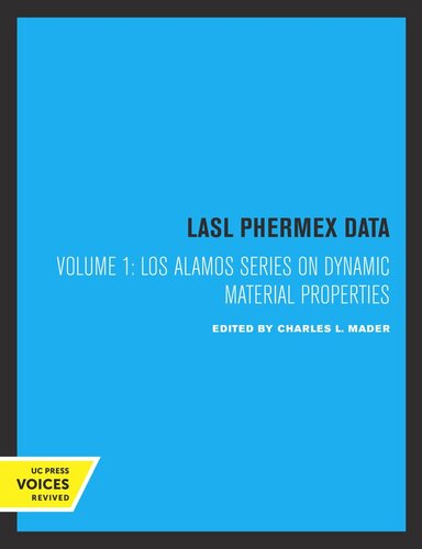Lasl Phermex Data Volume 1 Lasl Phermex Data Vol I Reprint 2019 Timothy R Neal Editor Richard D Dick Editor