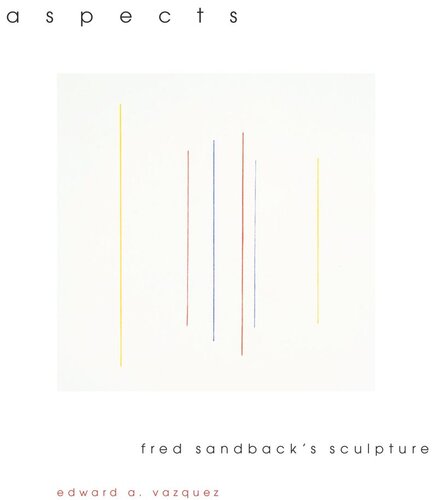 Aspects Fred Sandbacks Sculpture Edward A Vazquez