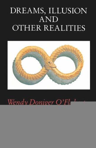 Dreams Illusion And Other Realities Wendy Doniger Oflaherty