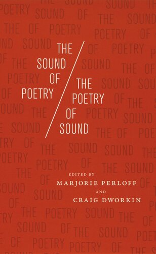 The Sound Of Poetry The Poetry Of Sound Marjorie Perloff Editor Craig Dworkin Editor