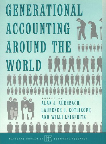 Generational Accounting Around The World Alan J Auerbach Editor Laurence J Kotlikoff Editor Willi Leibfritz Editor