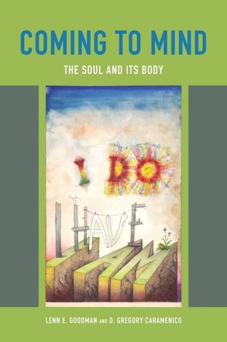 Coming To Mind The Soul And Its Body Lenn E Goodman D Gregory Caramenico