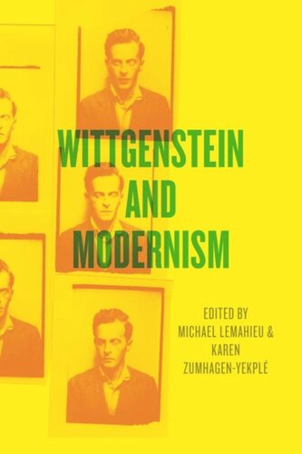 Wittgenstein And Modernism Michael Lemahieu Editor Karen Zumhagenyekpl Editor