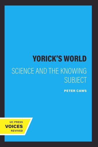 Yoricks World Science And The Knowing Subject Reprint 2019 Peter Caws