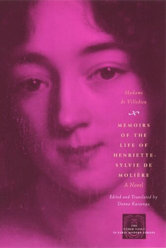 Memoirs Of The Life Of Henriettesylvie De Moliere A Novel Madame De Villedieu Donna Kuizenga