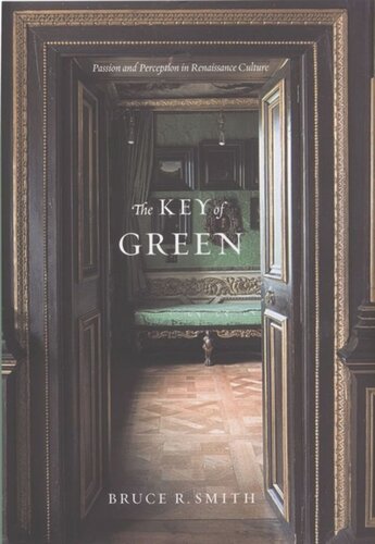The Key Of Green Passion And Perception In Renaissance Culture Bruce R Smith