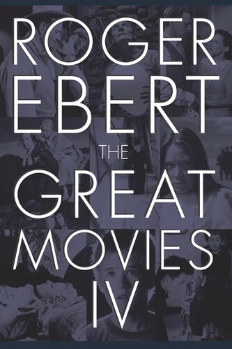 The Great Movies Iv Roger Ebert Chaz Ebert Matt Zoller Seitz