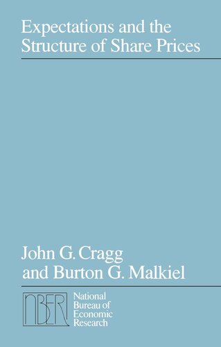 Expectations And The Structure Of Share Prices John G Cragg Burton G Malkiel