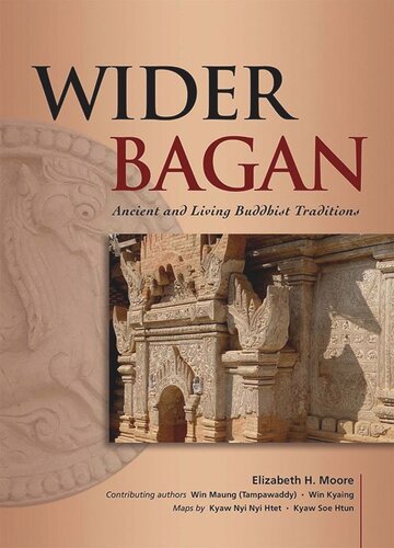 Wider Bagan Ancient And Living Buddhist Traditions Elizabeth Moore