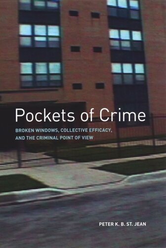 Pockets Of Crime Broken Windows Collective Efficacy And The Criminal Point Of View Peter K B St Jean