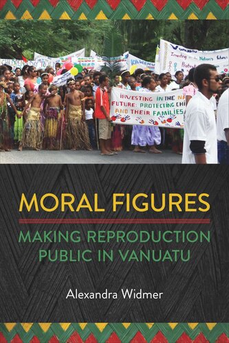 Moral Figures Making Reproduction Public In Vanuatu Alexandra Widmer