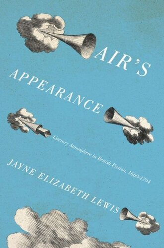Airs Appearance Literary Atmosphere In British Fiction 16601794 Jayne Elizabeth Lewis