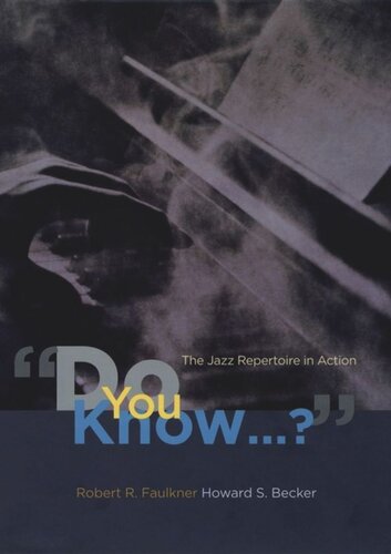 Do You Know The Jazz Repertoire In Action Robert R Faulkner Howard S Becker