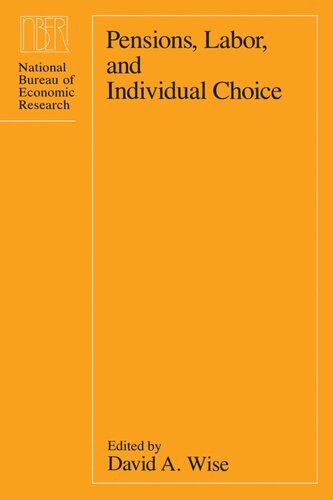 Pensions Labor And Individual Choice David A Wise
