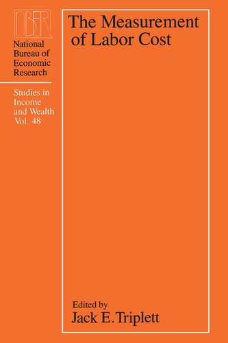 The Measurement Of Labor Cost Jack E Triplett Editor