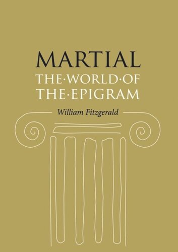 Martial The World Of The Epigram William Fitzgerald