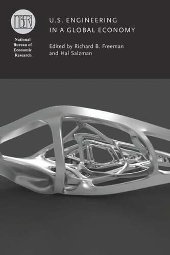 Us Engineering In A Global Economy Richard B Freeman Editor Hal Salzman Editor