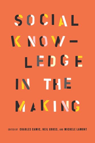 Social Knowledge In The Making Charles Camic Editor Neil Gross Editor Michle Lamont Editor